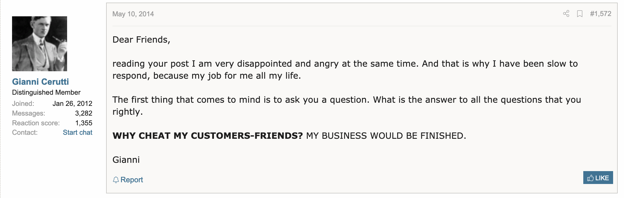 Quand les questions commencent à se faire pressantes, Gianni à une réponse toute trouvée. “Why cheat my customer friends ? My buisness would be finished”. La logique est implacable, la commedia dell'arte dans toute sa splendeur. (Source : Styleforum)