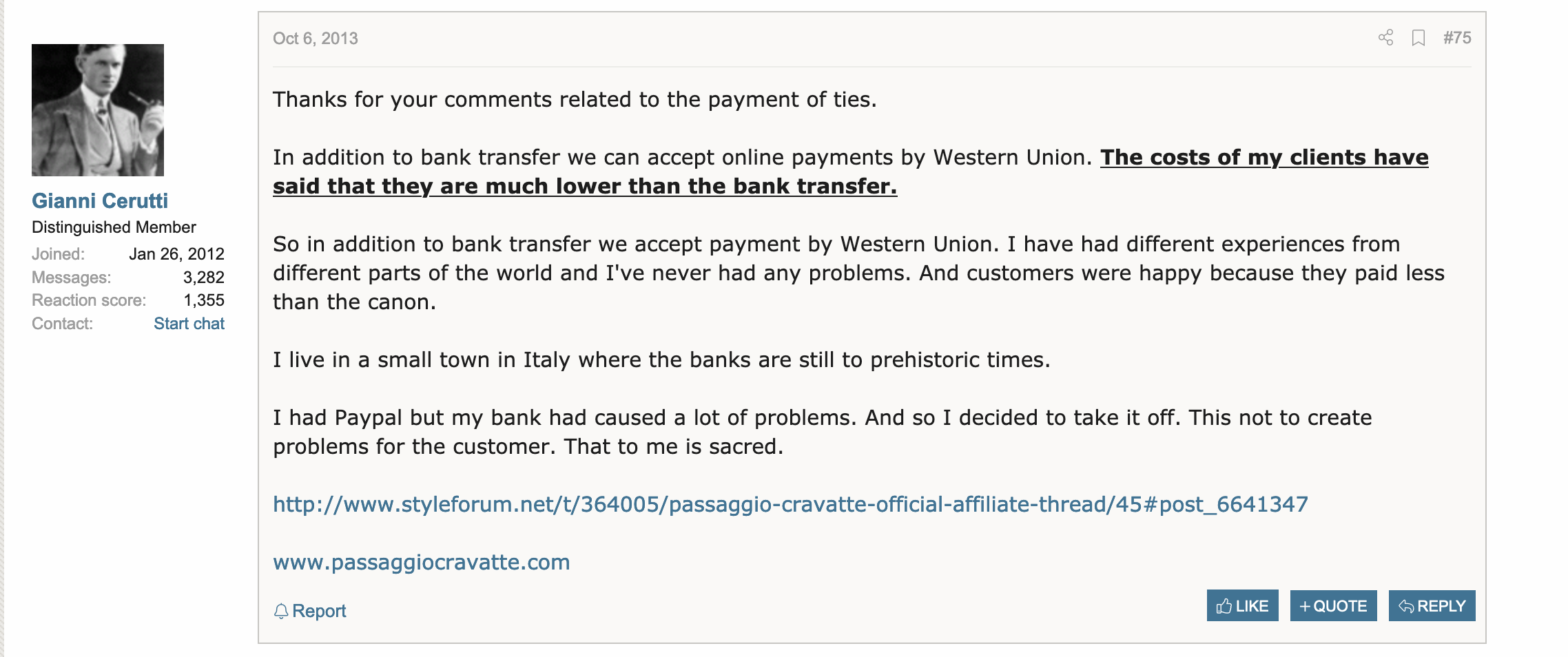 Non seulement chez Gianni tout se fait par email, mais en plus on paye par virement bancaire ou par Western Union… un système de paiement n’offrant pas la plus grande protection à l’acheteur en cas de conflit, mais c’est probablement un hasard. (Source:Styleforum)