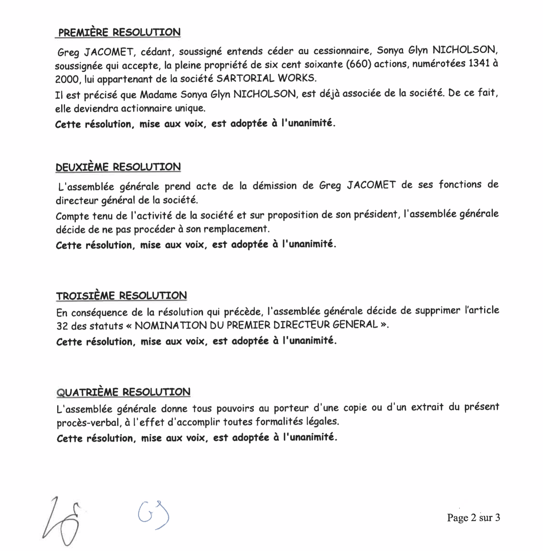 Cession des parts sociales du fils Jacomet en faveur de la femme Jacomet née Nicholson. (Source:Infogreffe)