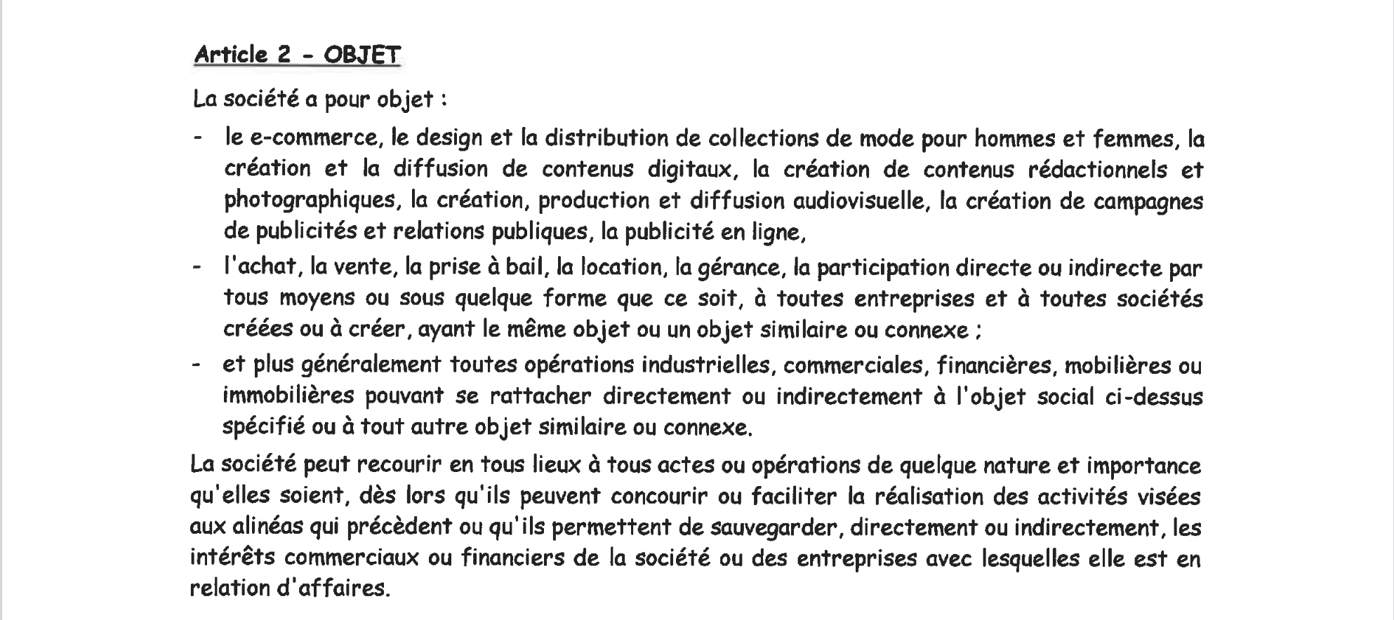 L'entreprise qui sert à l'exploitation du blog Parisian Gentleman a un objet social assez large et l’on y trouve entre autres l'e-commerce, la création de contenus digitaux, rédactionnels, photographiques, la production audiovisuelle, la création de campagnes de publicité et relation publique et enfin la publicité en ligne. (Et non, vous ne rêvez pas les statuts sont rédigés en Comic Sans) (Source : Infogreffe/RCS)