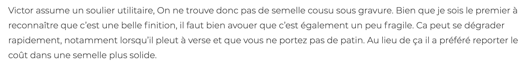 Chez Jamais Vulgaire qui ont écrit un article sur le modèle Scapin de Malfroid visiblement on ne sait pas très bien à quoi ça sert un cousu sous gravure alors on bave un peu n’importe quoi. (Source: Jamais vulgaire)